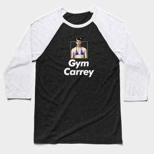 Gym Carrey Baseball T-Shirt